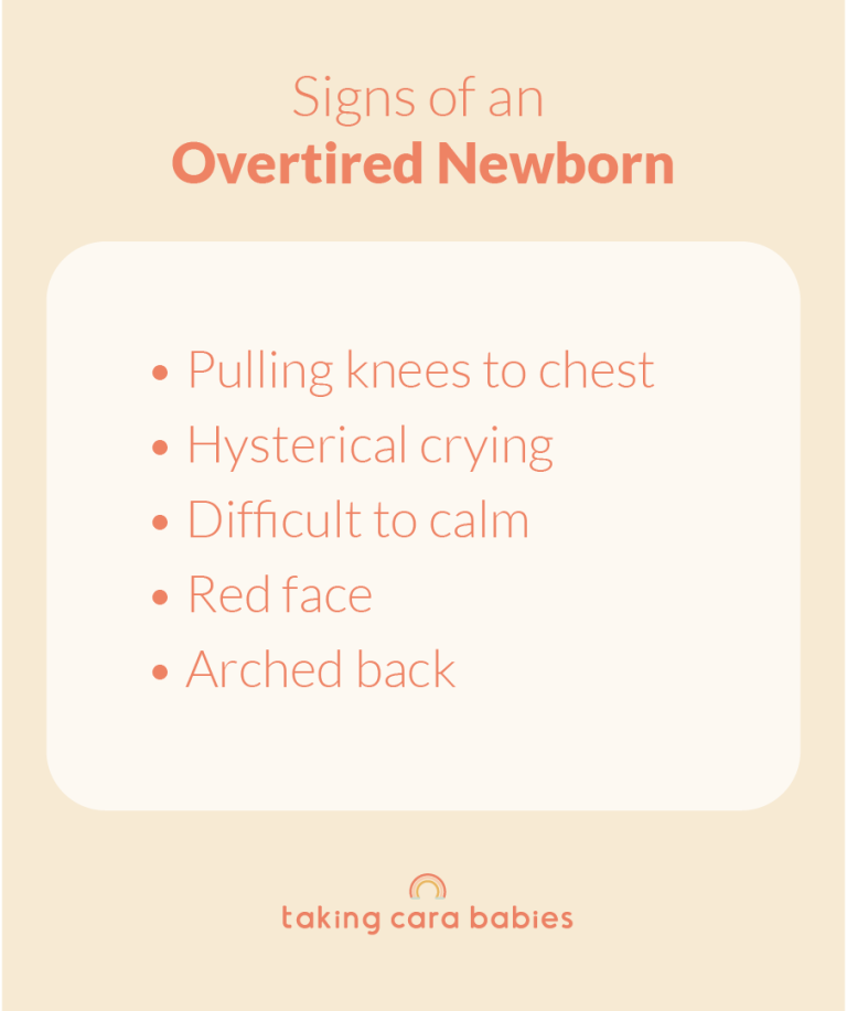 Signs of an overtired newborn: pull knees to chest, hysterical crying, difficult to calm, red face, arched back