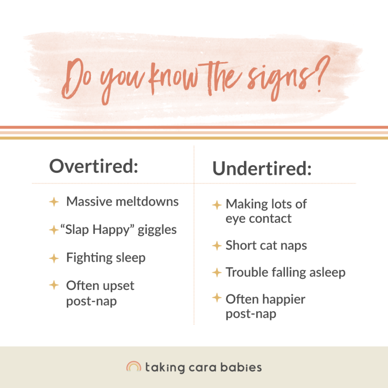 Do you know the signs? Overtired: Massive meltdowns; "Slap Happy" giggles; Fighting sleep; Often upset post-nap. Undertired: Making lots of eye contact; Short cat naps; Trouble falling asleep; Often happier post-nap